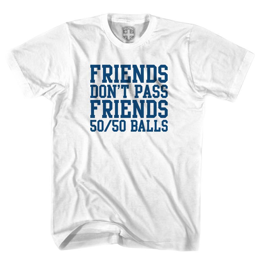 Friends Don't Pass 50/50 Balls T-shirt-Adult product image 1